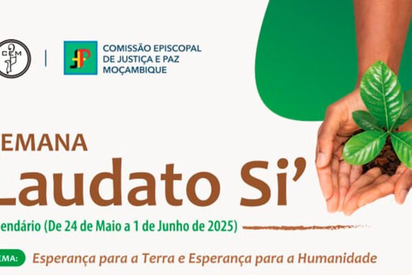 LANÇADA EM MOÇAMBIQUE A “SEMANA LAUDATO SI”